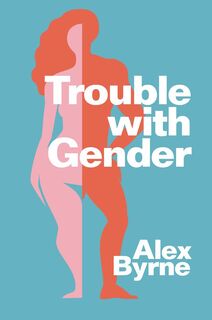 Trouble With Gender - Alex Byrne (ISBN 9781509560011)