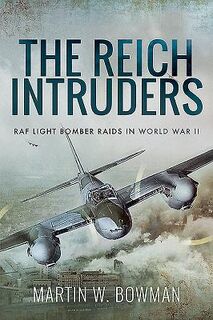 The Reich Intruders - Bowman W (ISBN 9781526760838)