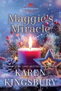Maggie's Miracle - Karen Kingsbury (ISBN 9781546006930)