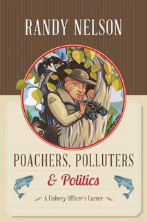 Poachers, Polluters & Politics - Randy J. Nelson (ISBN 9781550176391)