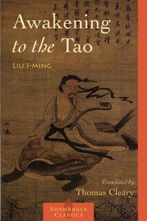 Awakening to the Tao - Liu I-ming (ISBN 9781590303443)