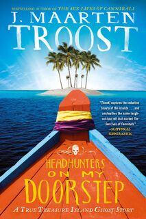 Headhunters on My Doorstep - J. Maarten Troost (ISBN 9781592408733)