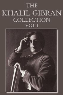 The Khalil Gibran Collection Volume I - Kahlil Gibran (ISBN 9781612039930)