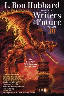 L. Ron Hubbard Presents Writers of the Future Volume 39 - Kevin J. Anderson (ISBN 9781619867680)