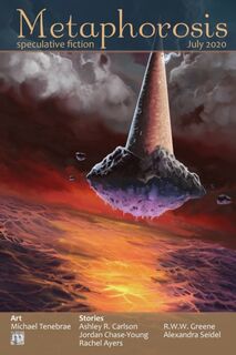 Metaphorosis July 2020 - Metaphorosis Magazine (ISBN 9781640761742)