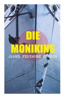 Die Monikins - James Fenimore Cooper (ISBN 9788027312801)