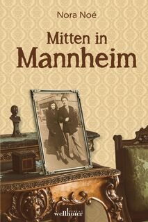 Mitten in Mannheim - Nora Noé (ISBN 9783954282562)
