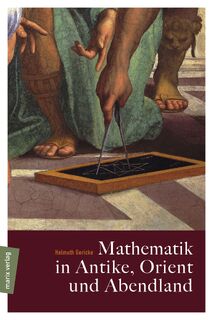 Mathematik in Antike, Orient und Abendland - Helmuth Gericke (ISBN 9783865393531)