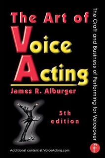 The Art of Voice Acting - James R. Alburger (ISBN 9780415736978)