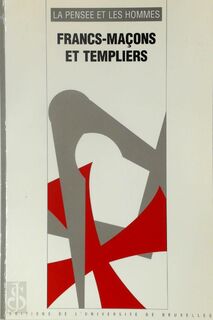 Francs-maçons et templiers - Philippe Janvre, Jacques Lemaire (ISBN 9782800412788)