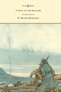 A Song of the English - Illustrated by W. Heath Robinson - Rudyard Kipling (ISBN 9781528770385)