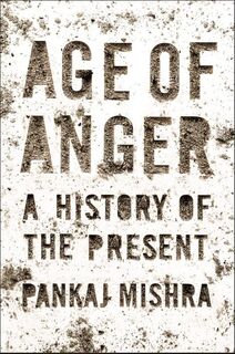 Age of Anger - Pankaj Mishra (ISBN 9780241299395)