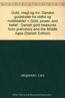 Guld, magt og tro - Peter Vang Petersen, Lars Jorgensen (ISBN 9788741363462)