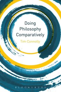 Doing Philosophy Comparatively - Tim Connolly (ISBN 9781780938394)