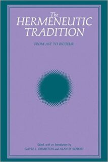 The Hermeneutic Tradition - Gayle L. Ormiston, Alan D. Schrift (ISBN 9780791401378)