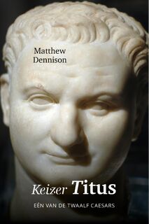 Keizer Titus - Matthew Dennison (ISBN 9789401914499)
