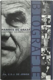 Hannes de Graaf: een leven van bevrijding - E.D.J. de Jongh (ISBN 9789025954406)