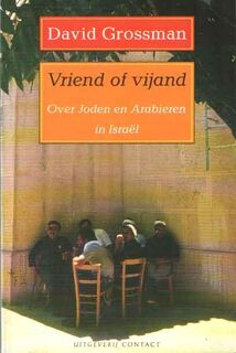 Vriend of vijand - David Grossman, Shulamith Bamberger (ISBN 9789025403911)