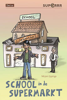 School in de supermarkt - Mirjam Eppinga (ISBN 9789086963652)