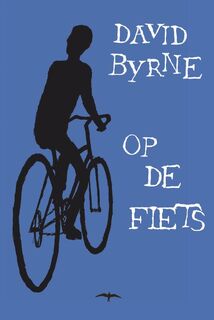 Op de fiets - David Byrne (ISBN 9789060059951)