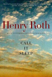 Call It Sleep - Henry Roth, Hana Wirth-Nesher (ISBN 9780312424121)