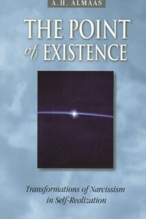 The Point of Existence - A. H. Almaas (ISBN 9780936713090)