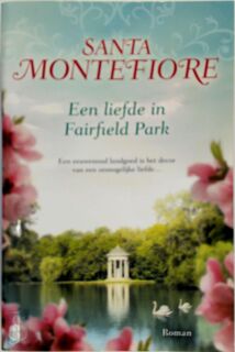 Een liefde in Fairfield Park - Santa Montefiore (ISBN 9789022575277)