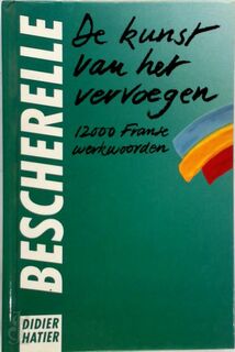 De kunst van het vervoegen. - Bescherelle (ISBN 9782870888377)