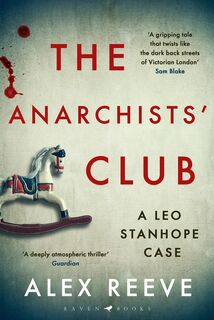 The Anarchists' Club - Alex Reeve (ISBN 9781526604194)