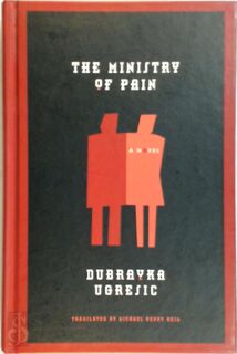 The ministry of pain - Dubravka Ugresic (ISBN 9780060825843)