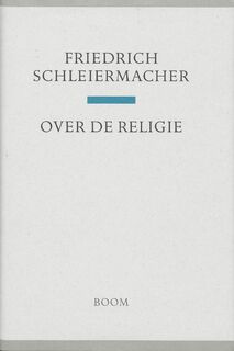 Over de religie - F. Schleiermacher (ISBN 9789085064640)