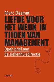 Liefde voor het werk in tijden van management - Marc Desmet (ISBN 9789401452052)
