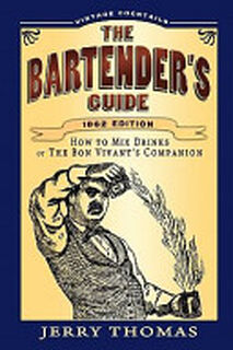 The Bartender's Guide - Jerry Thomas (ISBN 9781441407993)