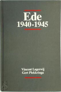 Ede 1940-1945 - Vincent Lagerwij, Gert Plekkringa (ISBN 9789070150297)