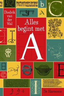 Alles begint met A - Diedrik van der Wal (ISBN 9789463361057)