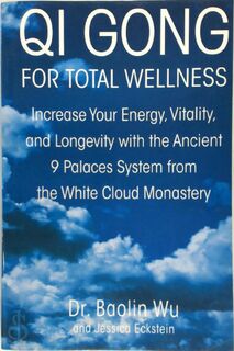 QI Gong for Total Wellness - Dr. Baolin Wu, Jessica Eckstein (ISBN 9780312262334)