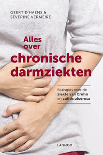 Alles over chronische darmziekten - Geert D'Haens, Séverine Vermeire (ISBN 9789401445528)