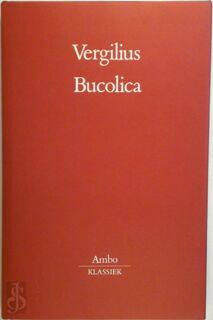 Bucolica : Herderszangen - Vergilius (ISBN 9789026312984)