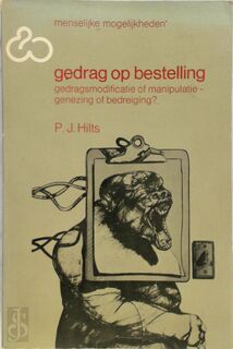 Gedrag op bestelling - P.J. Hilts (ISBN 9789060692318)