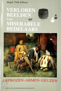 Verloren beelden van miserabele bedelaars - Magdi Tóth-ubbens (ISBN 9789035211841)
