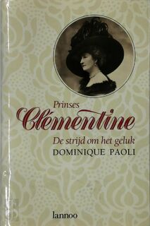 Prinses Clémentine (1872-1955) - Dominique Paoli, Philippe de Gryse (ISBN 9789020922097)