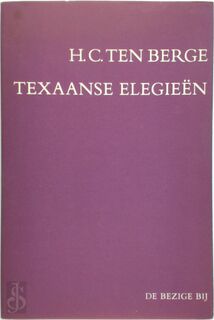Texaanse elegieën - H.C. TEN Berge (ISBN 9789023445937)
