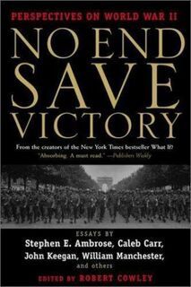 No End Save Victory - Stephen E. Ambrose, Robert Cowley (ISBN 9780425183380)