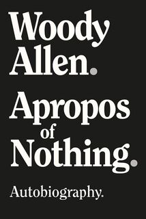 Apropos of nothing - Woody Allen (ISBN 9781951627348)