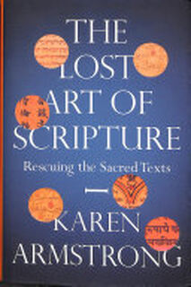 The Lost Art of Scripture - Karen Armstrong (ISBN 9781847924315)