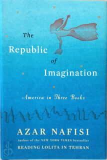 The Republic of Imagination - Azar Nafisi (ISBN 9780670026067)