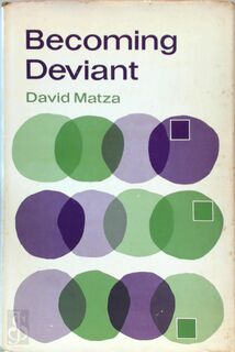 Becoming Deviant - David Matza (ISBN 9780130734372)