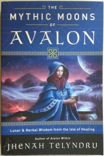 The Mythic Moons of Avalon - Jhenah Telyndru (ISBN 9780738756851)