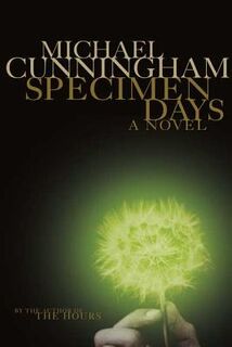 Specimen days - Michael Cunningham (ISBN 9780374299620)