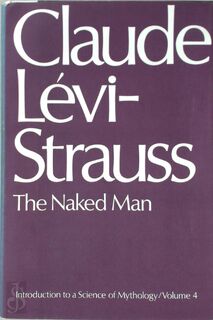 The Naked Man - Claude Lévi-Strauss (ISBN 9780224015356)